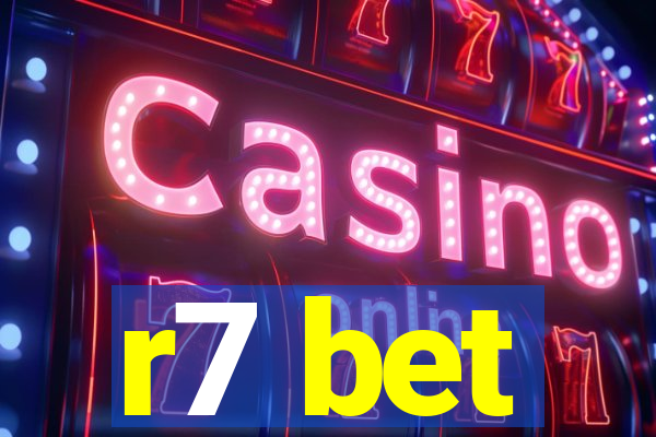 r7 bet